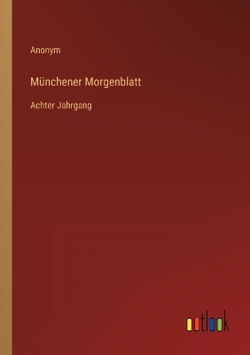 Book cover for Münchener Morgenblatt