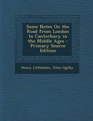 Book cover for Some Notes on the Road from London to Canterbury in the Middle Ages
