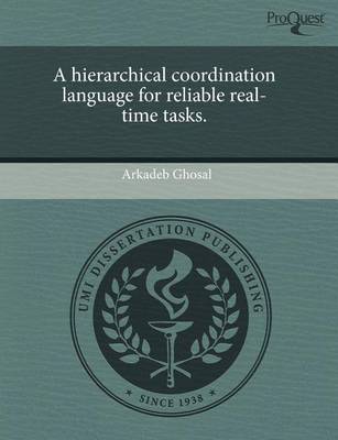 Book cover for A Hierarchical Coordination Language for Reliable Real-Time Tasks.