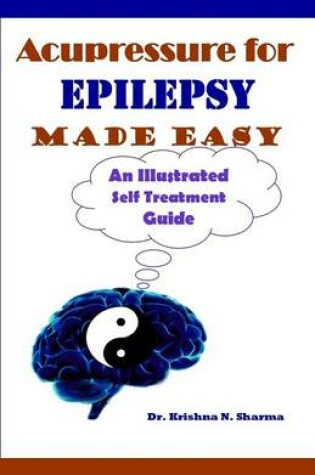 Cover of Acupressure for Epilepsy Made Easy