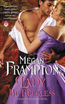 Lady Be Reckless by Megan Frampton