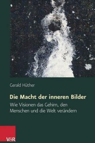 Cover of Die Macht Der Inneren Bilder