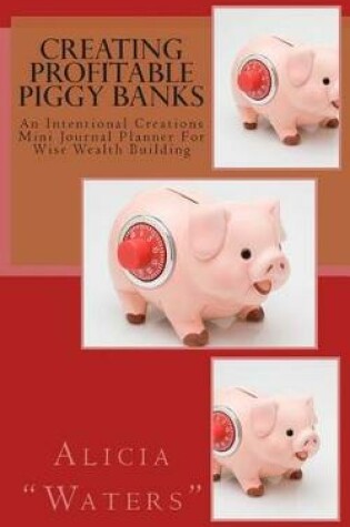 Cover of Creating Profitable Piggy Banks