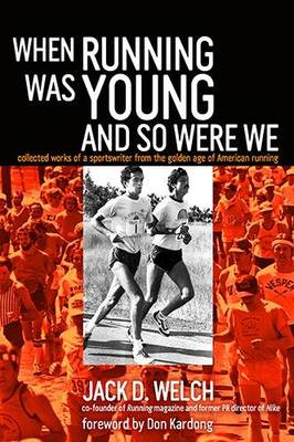 Book cover for When Running Was Young and So Were We