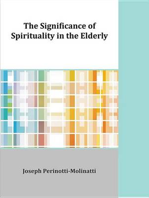 Book cover for The Significance of Spirituality in the Elderly