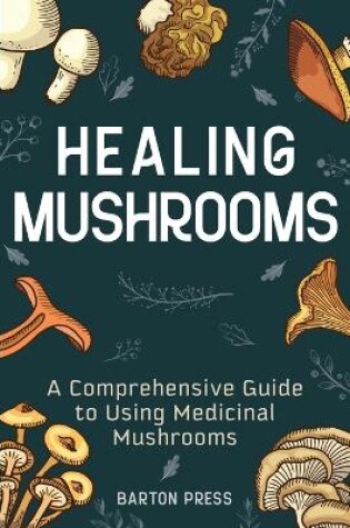 Cover of Healing Mushrooms