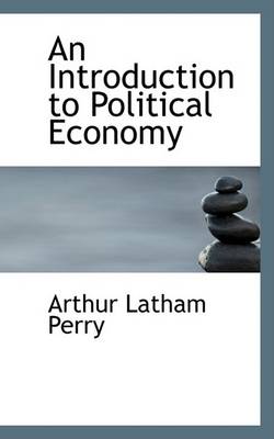 Book cover for An Introduction to Political Economy