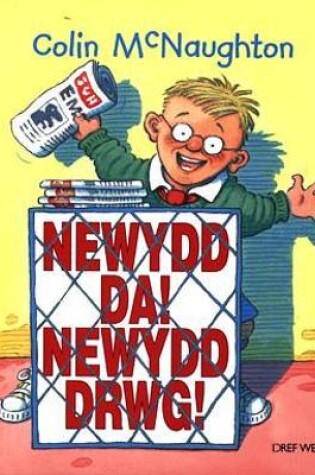 Cover of Newydd Da! Newydd Drwg!