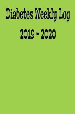 Cover of Diabetes Weekly Log 2019-2020