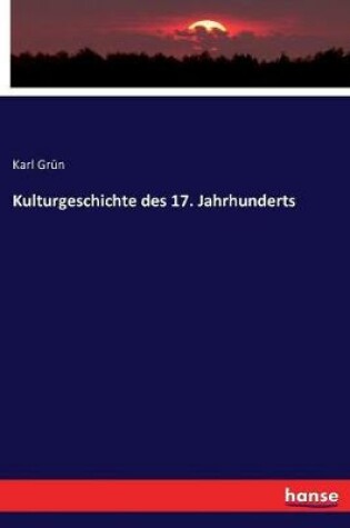 Cover of Kulturgeschichte des 17. Jahrhunderts