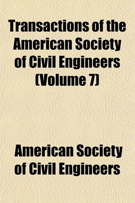 Book cover for Transactions of the American Society of Civil Engineers (Volume 7)