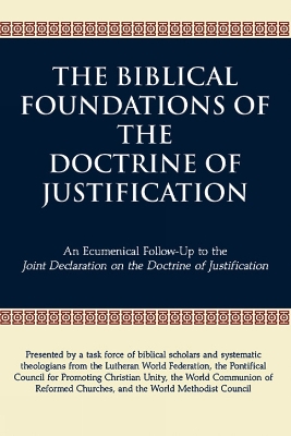 Cover of The Biblical Foundations of the Doctrine of Justification