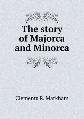 Book cover for The story of Majorca and Minorca