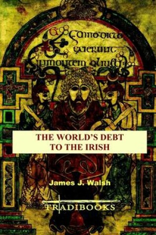 Cover of The World's Debt to the Irish