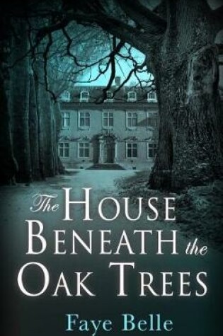 Cover of The House Beneath the Oak Trees