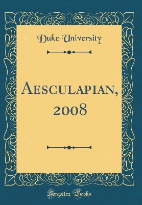 Book cover for Aesculapian, 2008 (Classic Reprint)