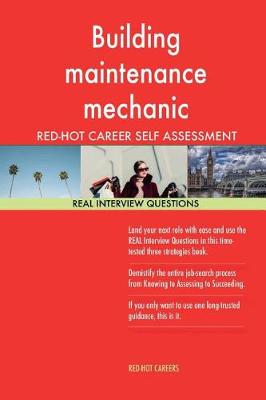 Book cover for Building Maintenance Mechanic Red-Hot Career Self Assessment; 1184 Real Intervie