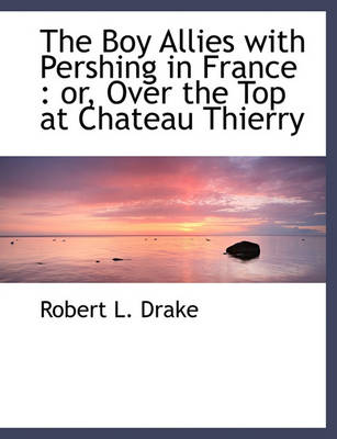 Book cover for The Boy Allies with Pershing in France