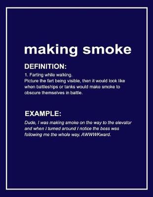 Book cover for Urban Dictionary Funny 'making Smoke' Lined Notebook. Journal & Exercise Book (Blue)