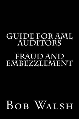 Book cover for Guide for AML Auditors - Fraud and Embezzlement