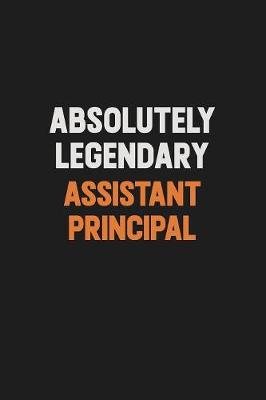 Book cover for Absolutely Legendary Assistant Principal