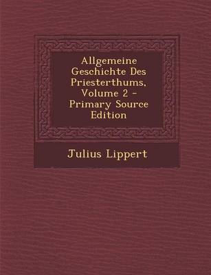 Book cover for Allgemeine Geschichte Des Priesterthums, Volume 2