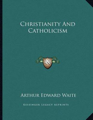 Book cover for Christianity and Catholicism