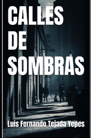 Cover of Calles de Sombras