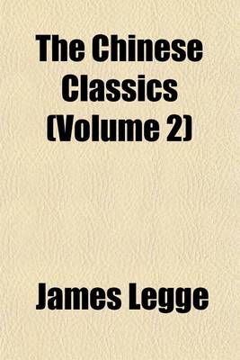 Book cover for The Chinese Classics (Volume 2)