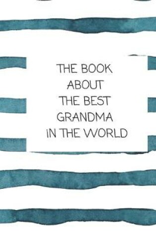 Cover of The Book About The Best Grandma In The World