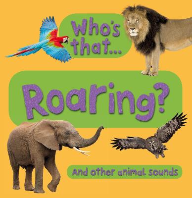 Book cover for Who's That...Roaring?