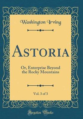 Book cover for Astoria, Vol. 3 of 3