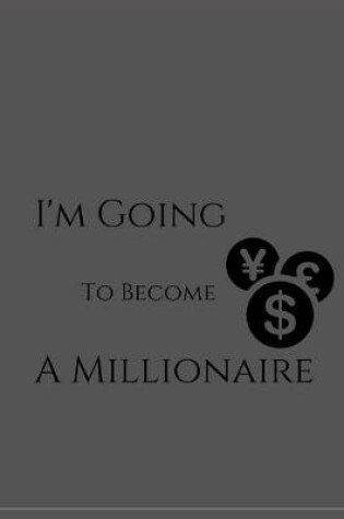 Cover of I'm going to become a millionaire