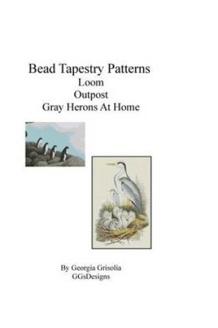 Cover of Bead Tapestry Patterns Loom Outpost Gray Herons At Home