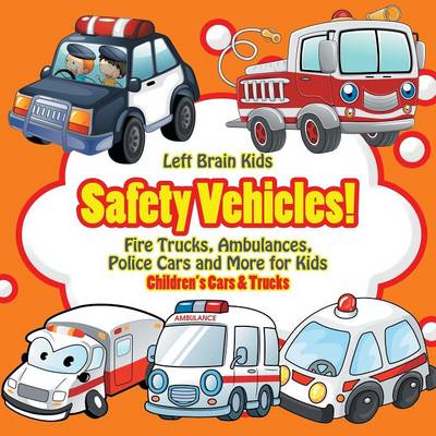 Book cover for Safety Vehicles! Fire Trucks, Ambulances, Police Cars and More for Kids - Children's Cars & Trucks