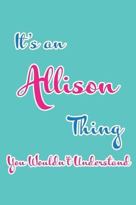 Book cover for It's an Allison Thing You Wouldn't Understand