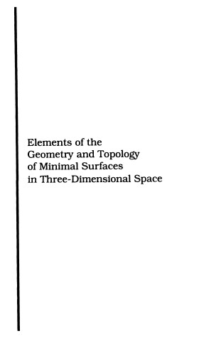 Book cover for Elements of the Geometry and Topology of Minimal Surfaces in Three-dimensional Space