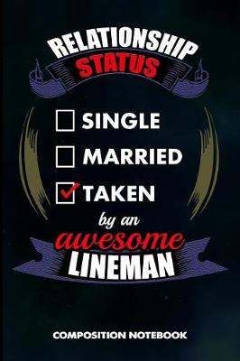Book cover for Relationship Status Single Married Taken by an Awesome Lineman