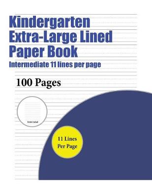 Book cover for Kindergarten Extra-Large Lined Paper Book (Intermediate 11 lines per page)