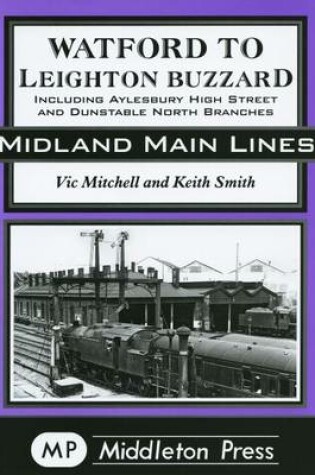 Cover of Watford to Leighton Buzzard