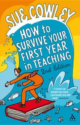 Book cover for How to Survive Your First Year in Teaching 2nd Edition