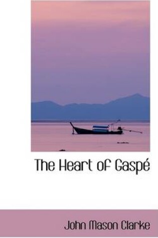 Cover of The Heart of Gaspac