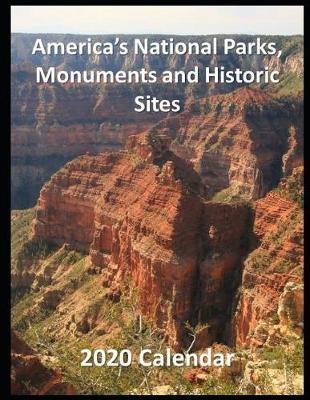 Book cover for 2020 America National Parks, Monuments and Historic Sites Calendar