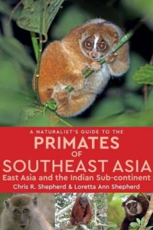 Cover of Naturalist's Guide to the Primates of SE Asia