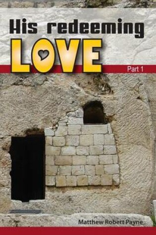 Cover of His Redeeming Love Part 1