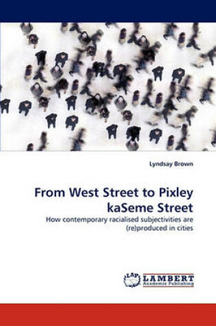 Cover of From West Street to Pixley Kaseme Street