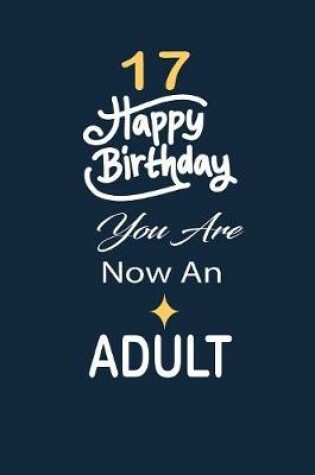 Cover of 17 Happy birthday you are now an adult