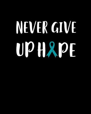 Book cover for Never Give Up Hope