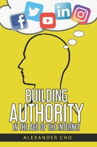Cover of Building Authority in the Age of the Internet