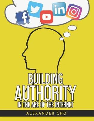 Book cover for Building Authority in the Age of the Internet